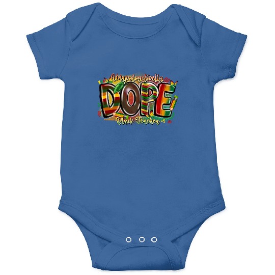 Unapologetically Dope Black Teacher Onesies