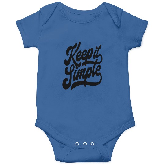 Keep it Simple. Onesies