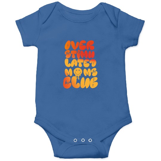 overstimulated moms club Onesies