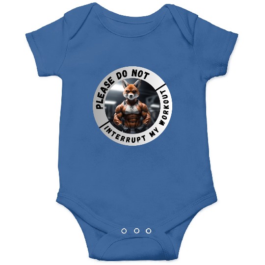 Please Do Not Interupt My Workout Onesies