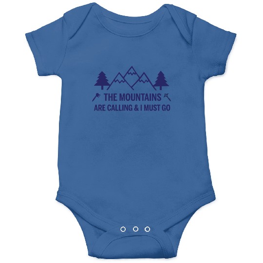 The Mountains are Calling and I Must Go Onesies
