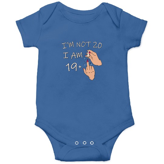 Im Not 20, I Am 19 Plus 1 Middle Finger, 20th Onesies