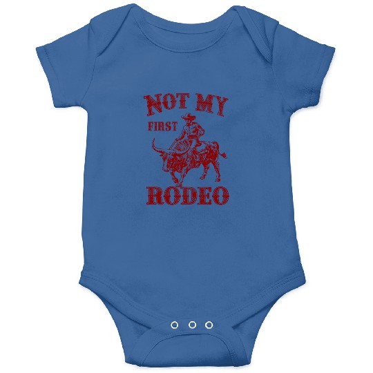 Not My First Rodeo Onesies