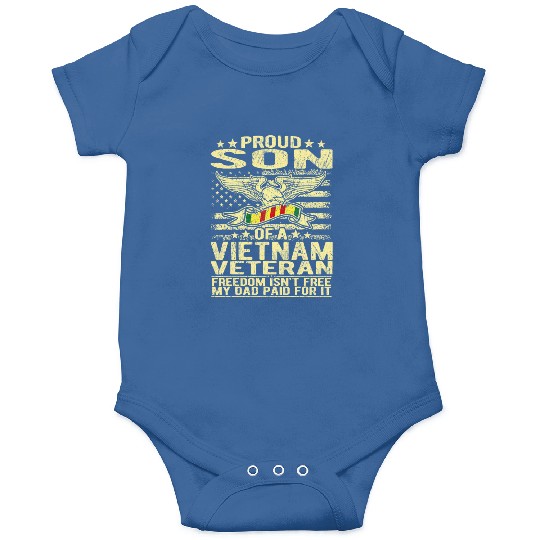 Freedom Isn't Free Proud Son Of A Vietnam Veteran Onesies