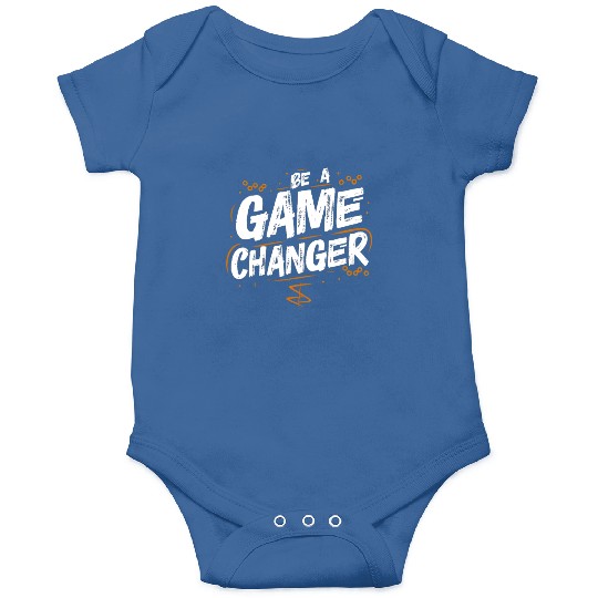 Be a game changer Onesies