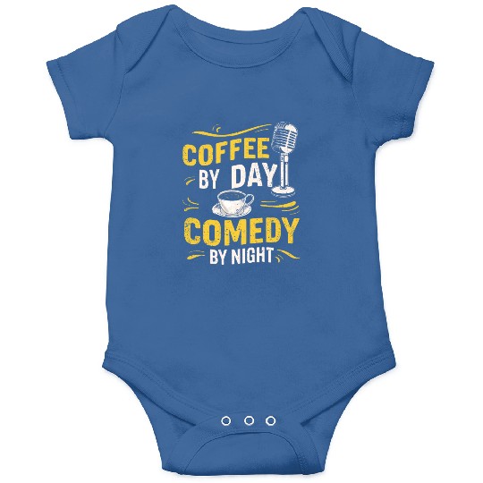 Coffee By Day Comedy By Night Comedian Onesies