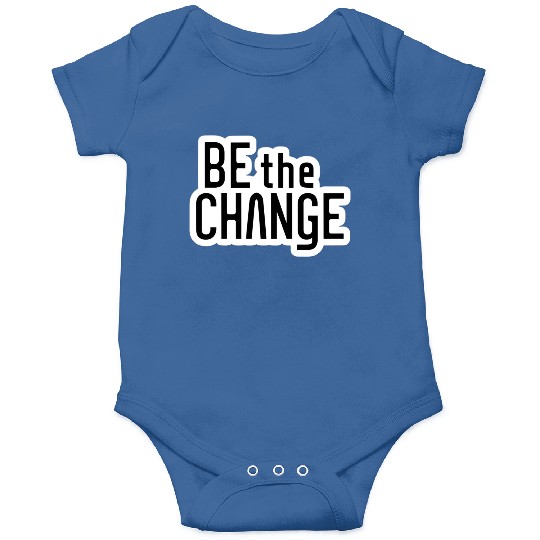 Be the Change Onesies