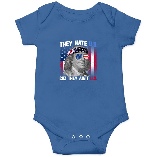 They Hate US Cuz They Ain't US Ben Franklin Onesies