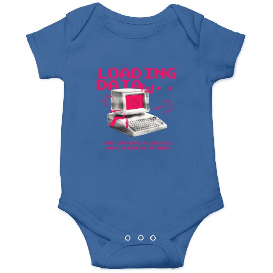 Collection: Loading Data, This Computer... Onesies