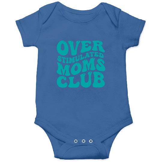 over stimulated moms club Onesies