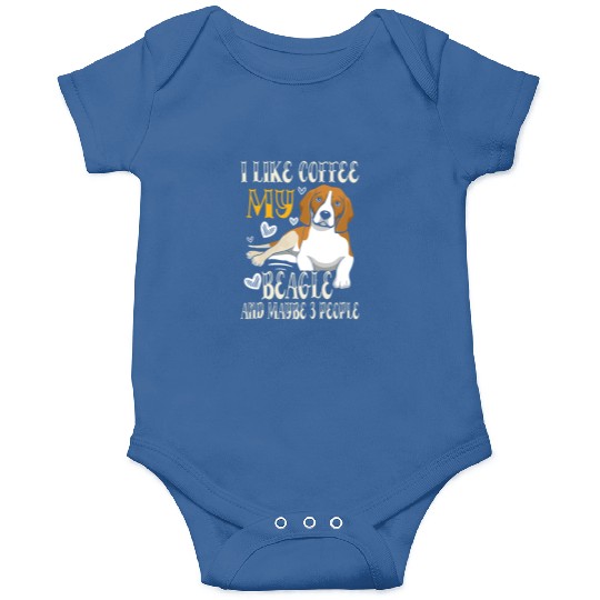 I Like Coffee My Beagle And Maybe 3 People Onesies