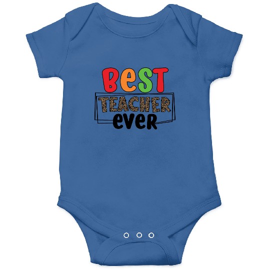 best Teacher ever Onesies