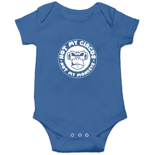 Not my Circus, not my Monkeys! Funny Animal Monkey Onesies