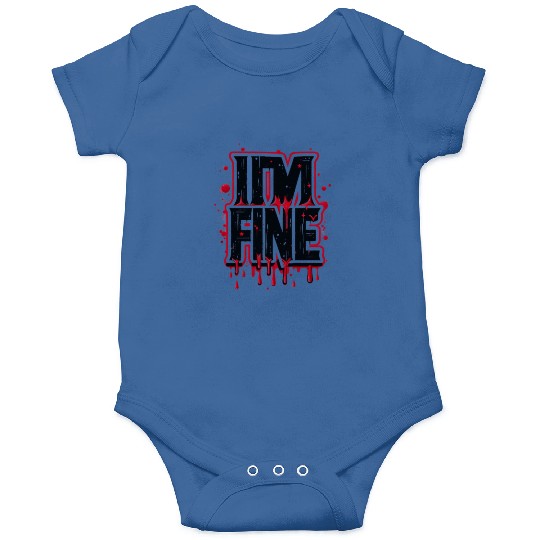 i'm fine Onesies