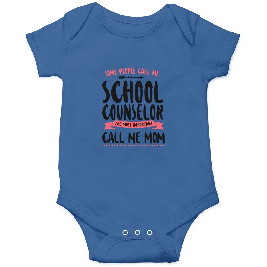 School Counselor Mom Some People Onesies