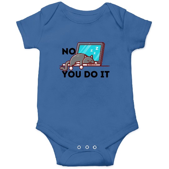 No, You Do It: Funny Lazy Cat Sleeping Onesies