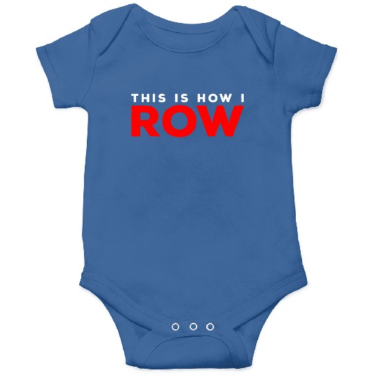 Rowing Rower Rowing Rowing Training Onesies