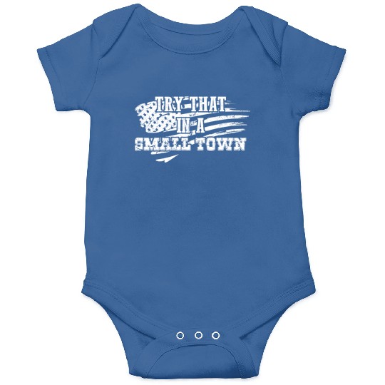 Try That In a Small Town US Flag Onesies