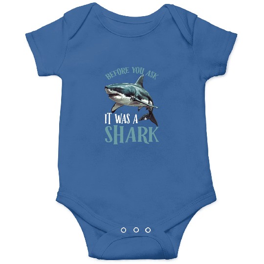 Before You Ask It Was A Shark 2 Onesies