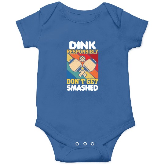 Dink Responsibly Funny Slogan For Pickleball Playe Onesies
