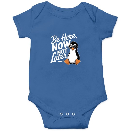 Be Here Now Not Later Mindfulness Vibes Onesies