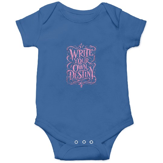 Write Your Own Destiny Onesies – Empowerment Onesies