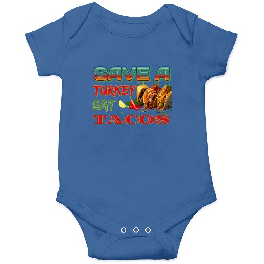 Save A Turkey Eat TACOS, Turkey Protection Design Onesies