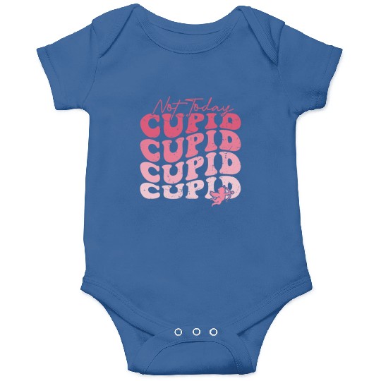 Not Today Cupid Onesies