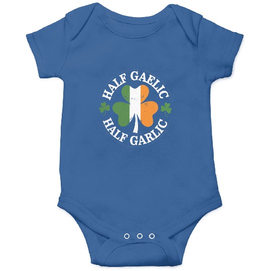 Half Gaelic Half Garlic Irish Italian St. Patrick Onesies