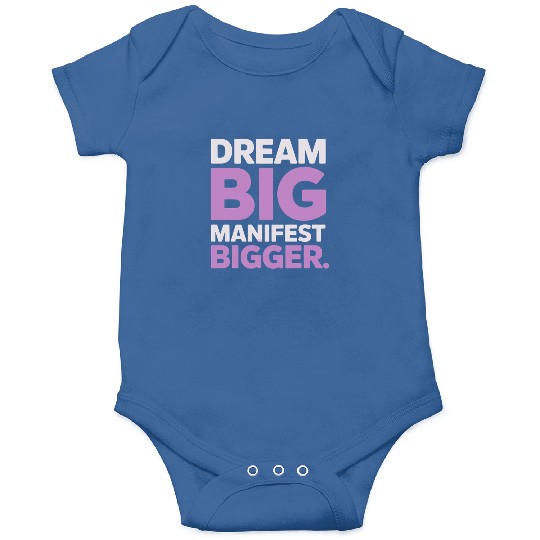 Dream Big Manifest Bigger Abundance Quote Onesies