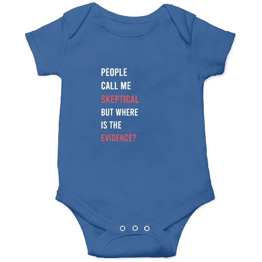 People Call Me Skeptical Philosophy Humor Onesies