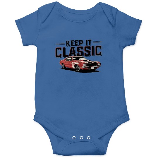 Vintage Muscle Car Keep It Classic Onesies