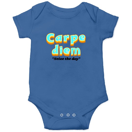 Carpe diem "Seize the day" Onesies
