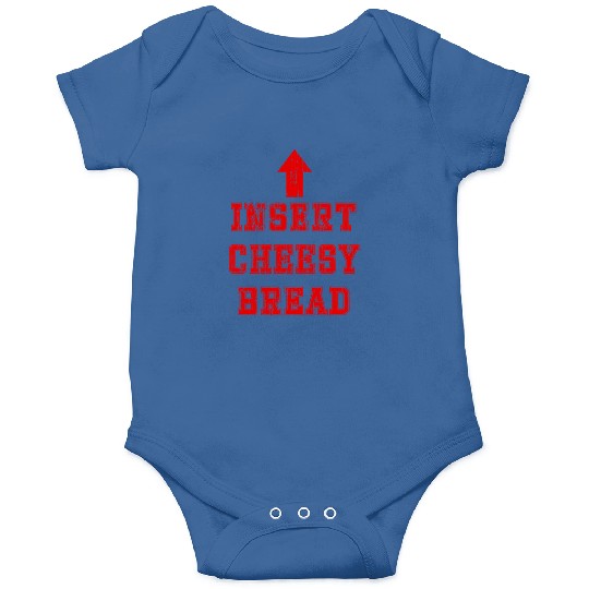 Insert cheesy bread arrow up Onesies