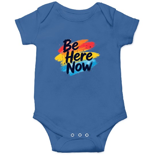 Be Here Now Mindfulness Inspirational Onesies
