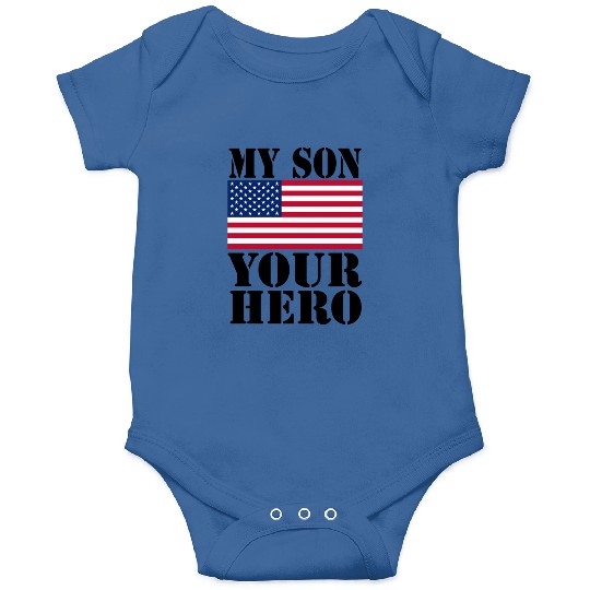 MY SON YOUR HERO AMERICAN FLAG US ARMED FORCES Onesies