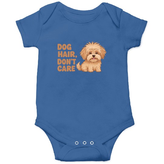 Dog Hair, Don’t Care Onesies