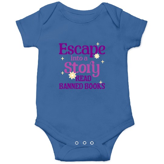 Escape Into a Story Read Banned Books Onesies