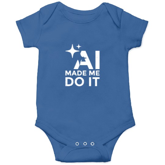 AI Made Me Do It Funny Programmer Tech Humor Onesies