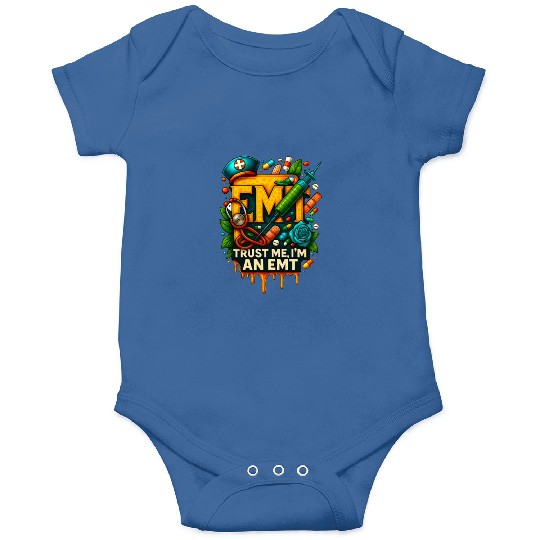 EMT Trust Me I'm an Emergency Medical Technician Onesies