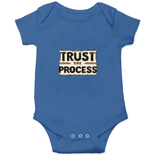 Trust the Process Onesies