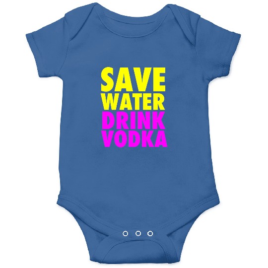 Save Water Drink Vodka Neon Party Design Onesies