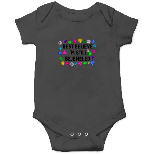 Discover Best Believe I'm Still Bejeweled - Taylor Onesies