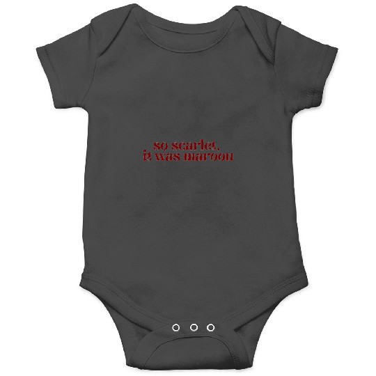 Discover so scarlet it was maroon-Taylor-Swift Onesies