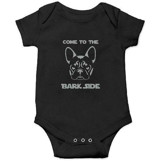 French Bulldog - Come to the Bark Side - Frenchie Onesies