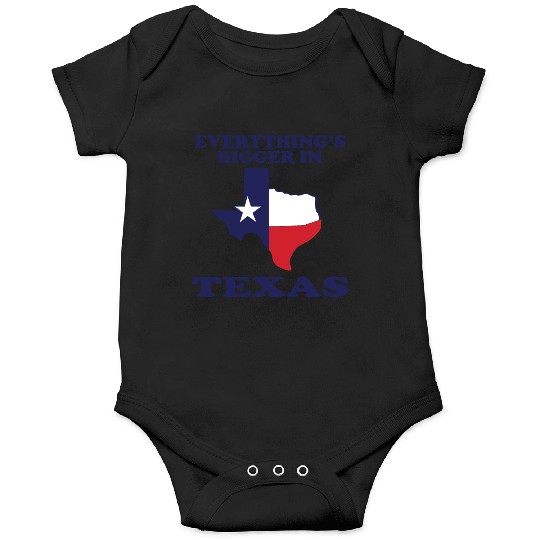 EVERYTHING IS BIGGER IN TEXAS Funny Adult HUMOR Onesies