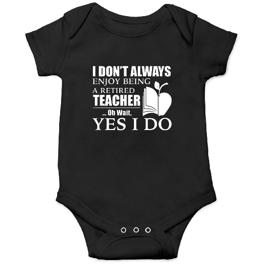 Retired Teacher Onesies