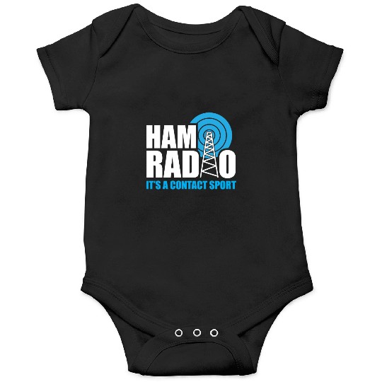 Ham Radio Its A Contact Sport Funny Ham Radio Quot Onesies