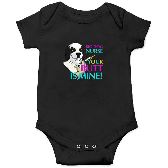 BIG DOG NURSE Onesies