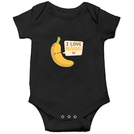 I Love Nana Banana Pun Onesies